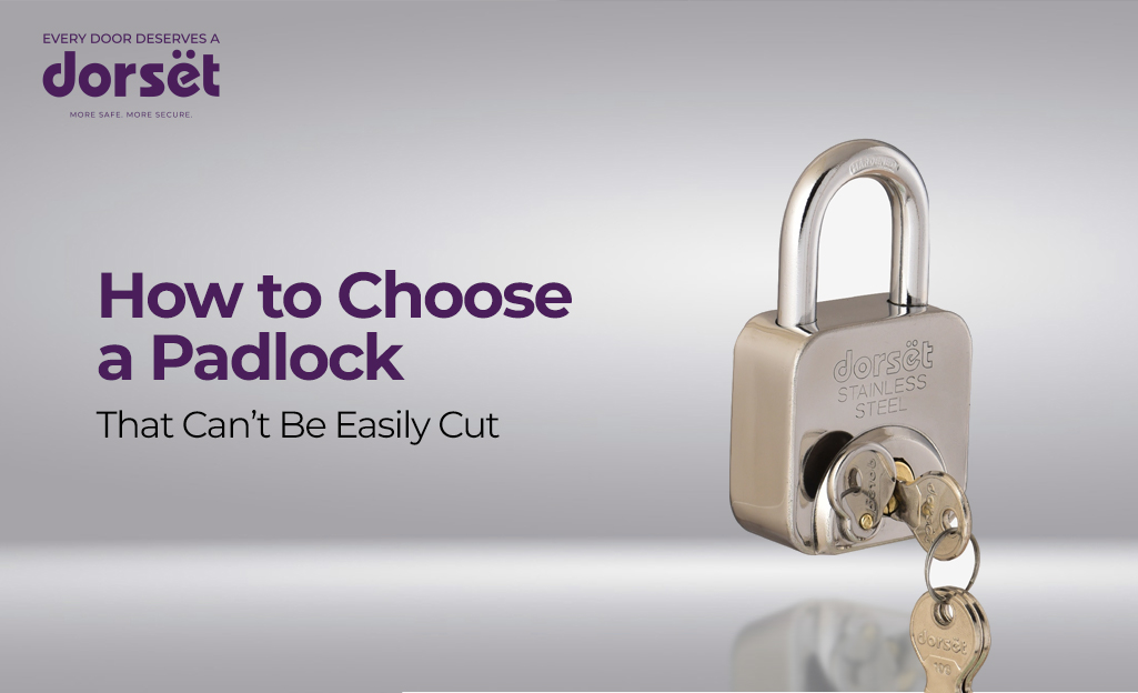 How to Choose a Padlock That Can’t Be Easily Cut