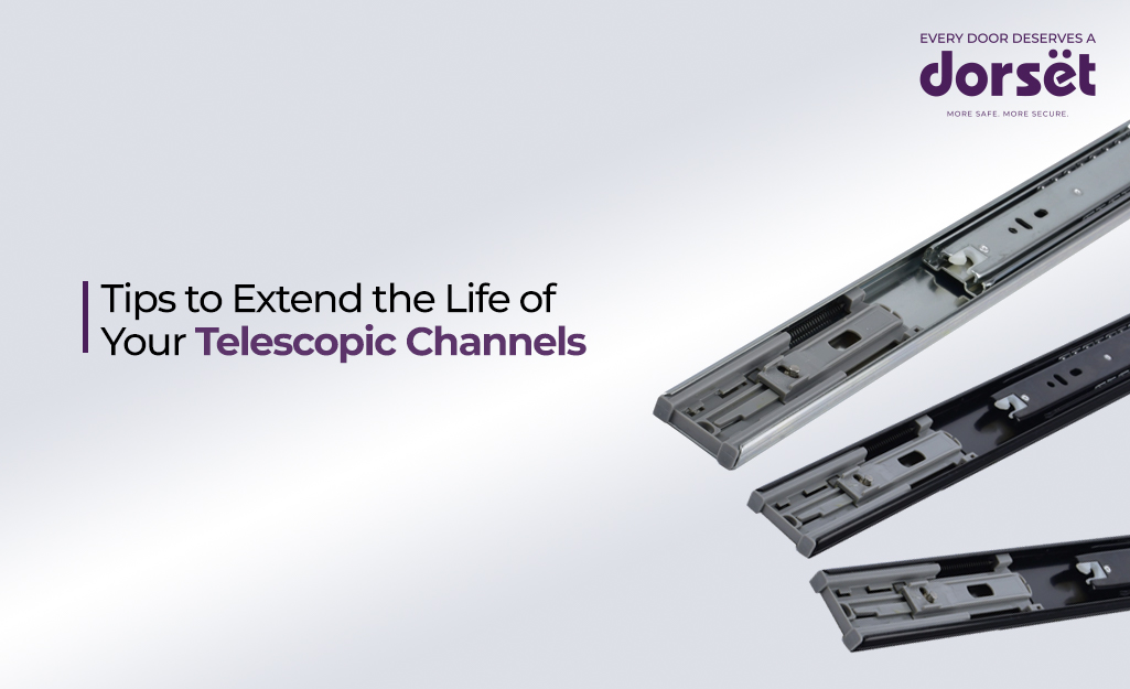 Tips to Extend the Life of Your Telescopic Channels