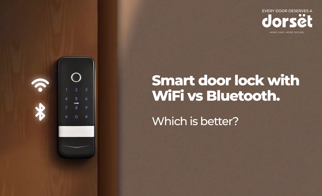 Smart door lock with WiFi vs Bluetooth. Which is better?