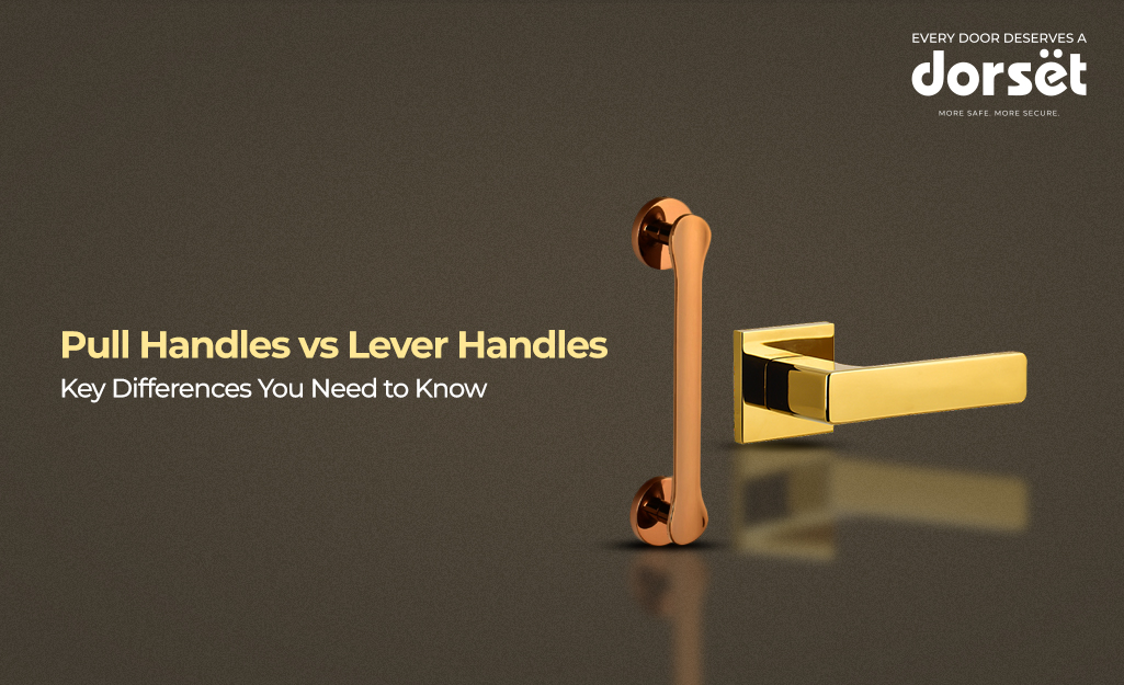 Pull Handles vs Lever Handles: Key Differences You Need to Know