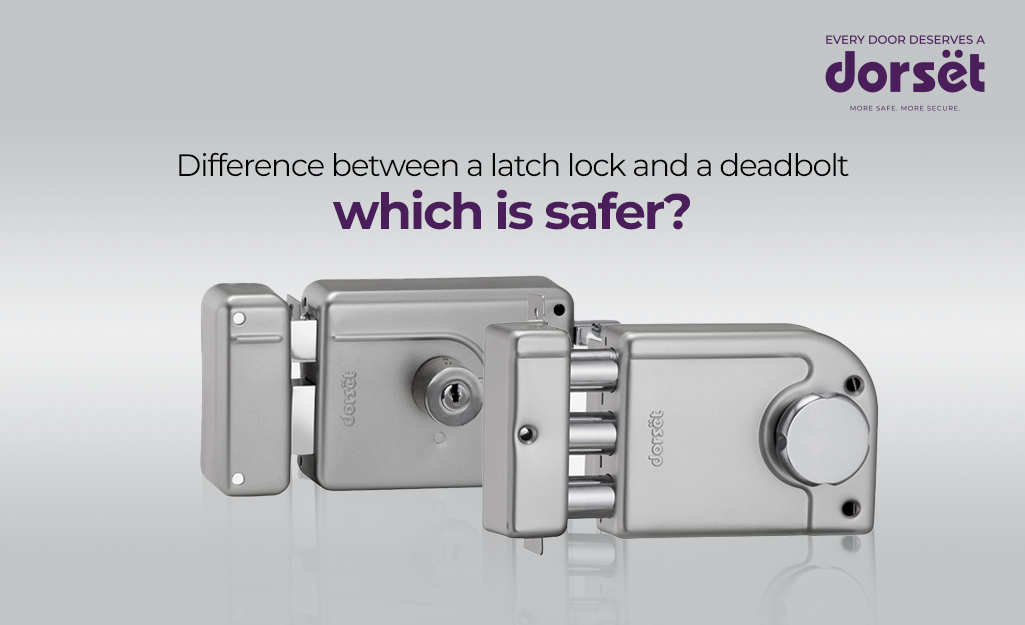 Difference Between A Latch Lock And A Deadbolt Which Is Safer?
