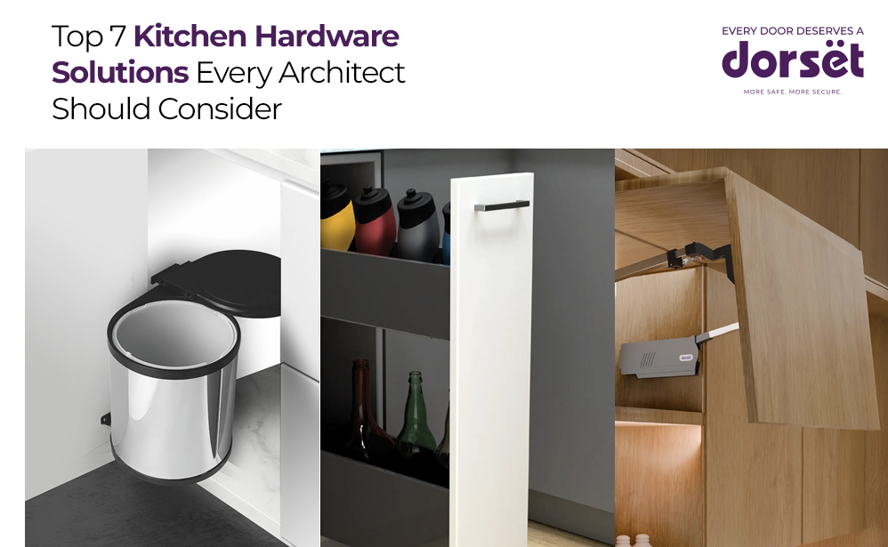 Top 7 Kitchen Hardware Solutions Every Architect Should Consider