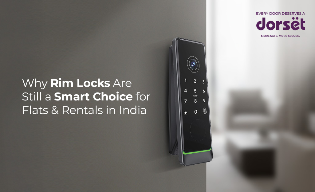 Why Rim Locks Are Still a Smart Choice for Flats & Rentals in India
