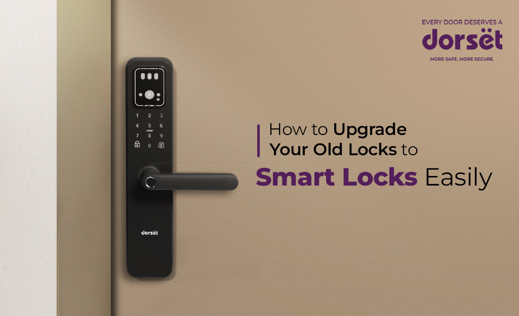 How to Upgrade Your Old Locks to Smart Locks Easily