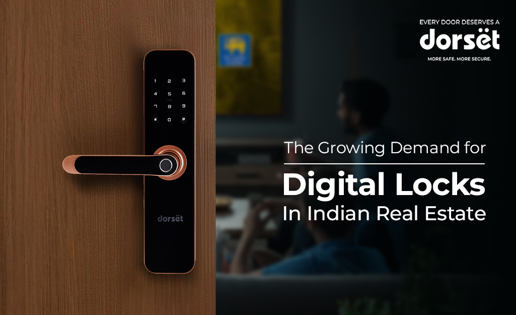 The Growing Demand for Digital Locks in Indian Real Estate