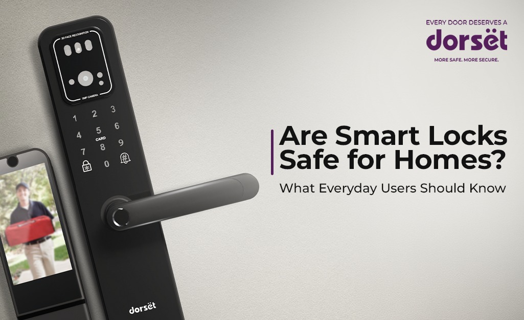 Are Smart Locks Safe for Homes? What Everyday Users Should Know