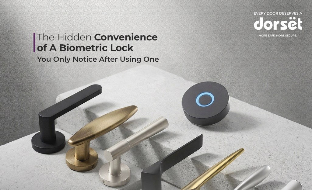 The Hidden Convenience of A Biometric Lock You Only Notice After Using One