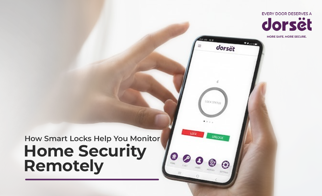 How Smart Locks Help You Monitor Home Security Remotely