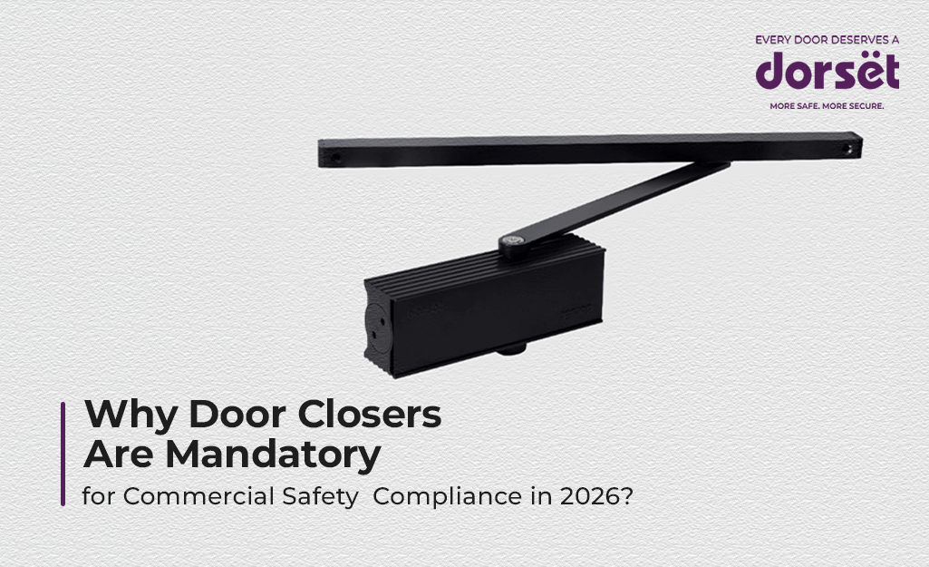 Why Door Closers Are Mandatory for Commercial Safety Compliance in 2026 