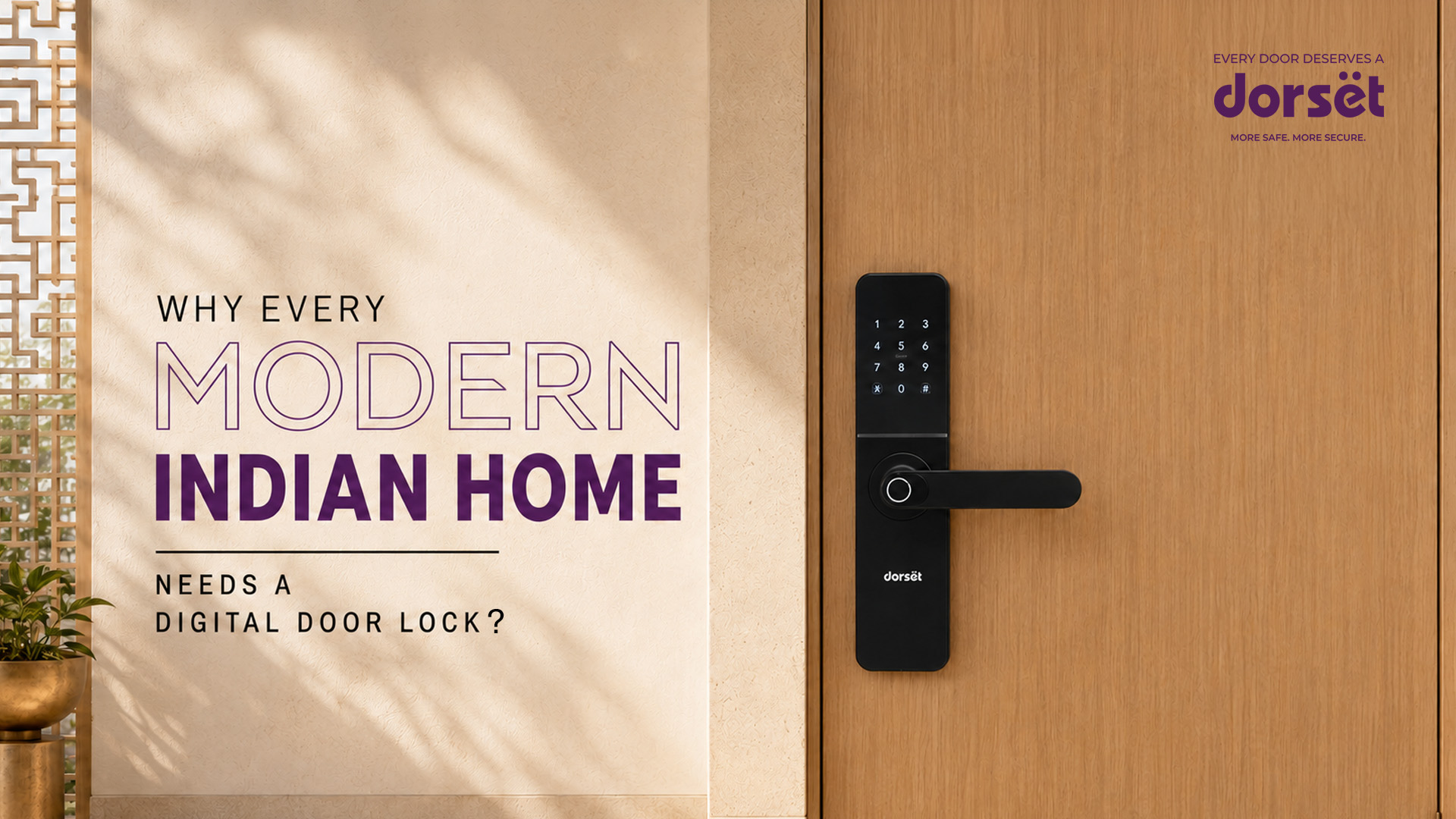 Why Every Modern Indian Home Needs a Digital Door Lock
