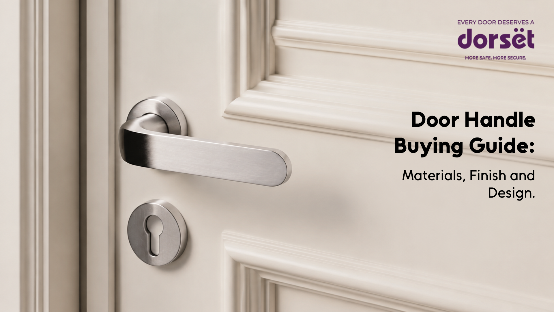 Door Handle Buying Guide: Materials, Finish & Design