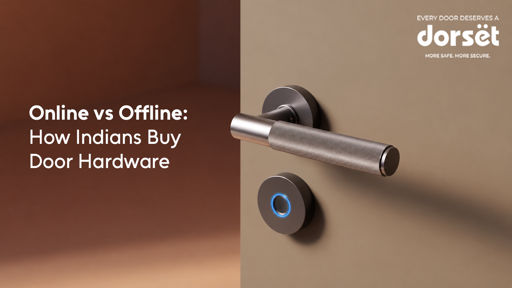 Online vs Offline: How Indians Buy Door Hardware