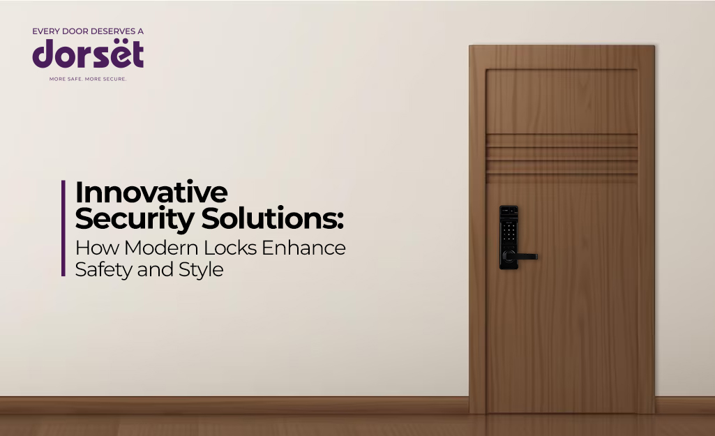 Innovative Security Solutions: How Modern Locks Enhance Safety and Style