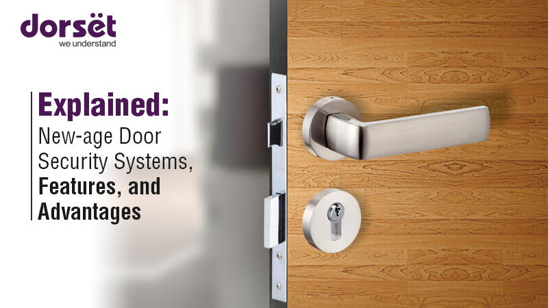 Explained: New-age Door Security Systems, Features, and Advantages 