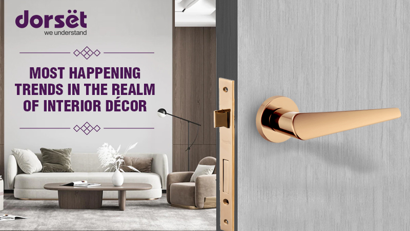 Most Happening Trends in the Realm of Interior Décor 