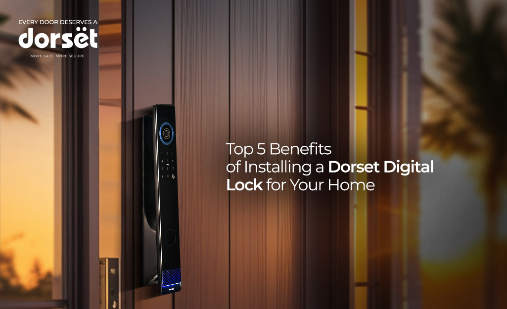 Top 5 Benefits of Installing a Dorset Digital Lock for Your Home