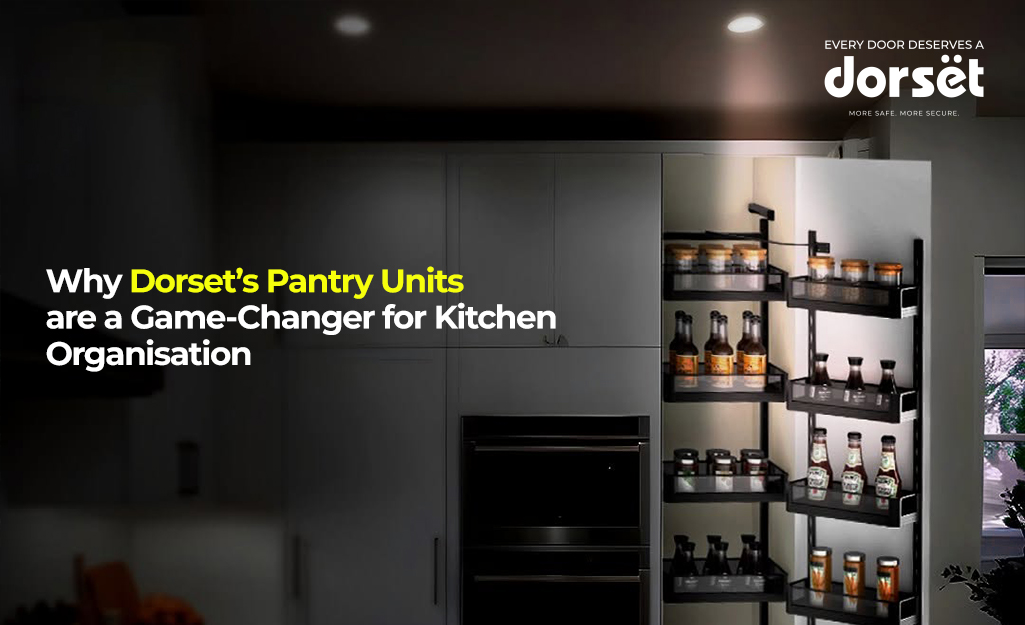 Why Dorset’s Pantry Units are a Game-Changer for Kitchen Organisation