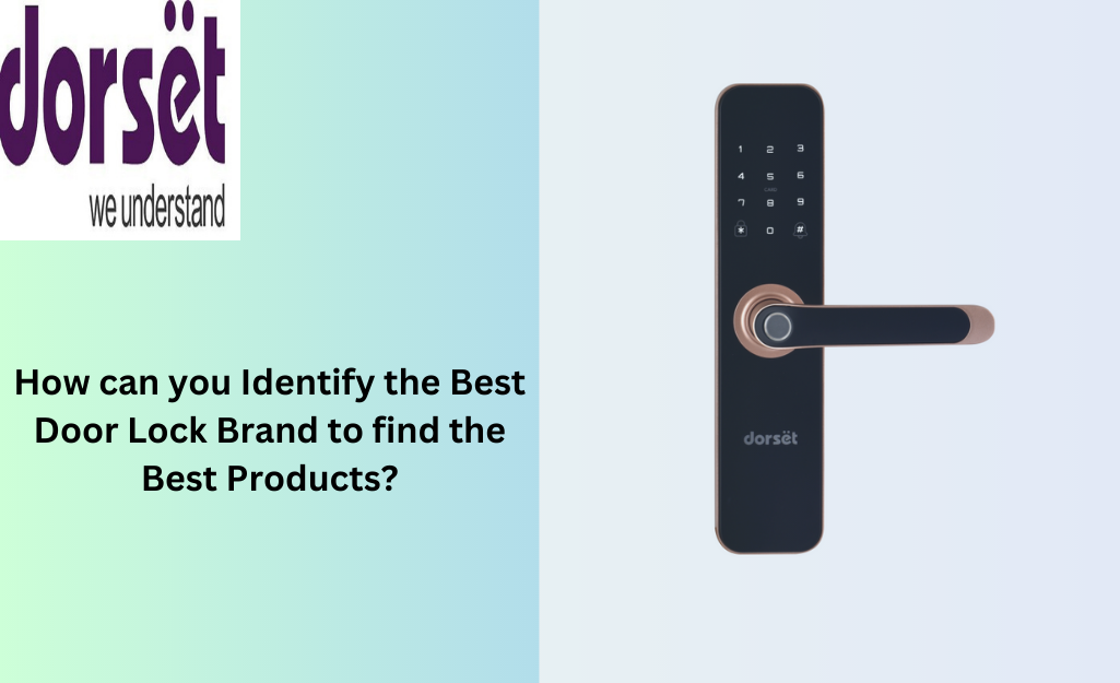 How can you identify the best door lock brand to find the best products?
